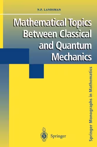 خرید و دانلود نسخه کامل کتاب Mathematical Topics Between Classical and Quantum Mechanics
