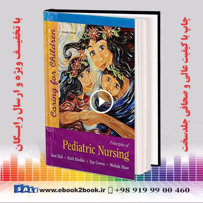 Principles of Pediatric Nursing: Caring for Children 7th Edition