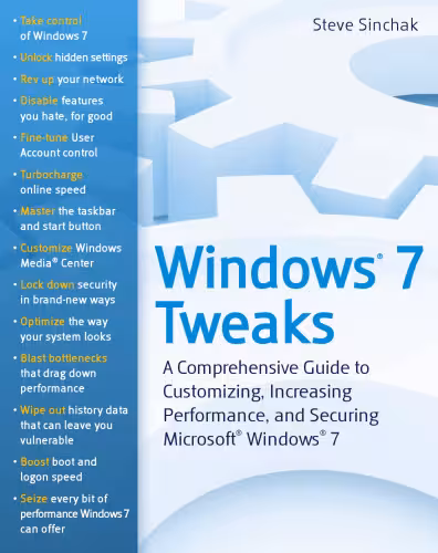 خرید و دانلود نسخه کامل کتاب Windows 7 Tweaks: A Comprehensive Guide on Customizing, Increasing Performance, and Securing Microsoft Windows 7
