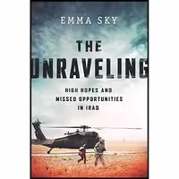 کتاب زبان اصلی The Unraveling اثر Emma Sky انتشارات PublicAffairs
