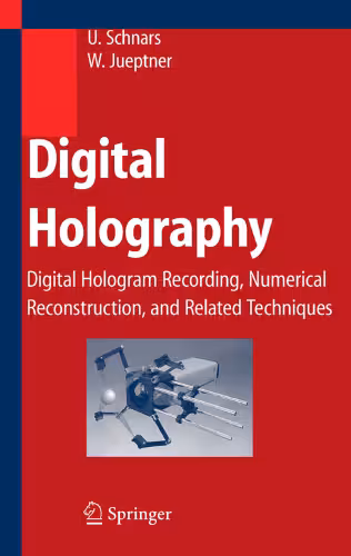 خرید و دانلود نسخه کامل کتاب Digital Holography. Digital Hologram Recording, Numerical Reconstruction, and Related Techniques (U. Schnars, W.Jueptner, 2005)