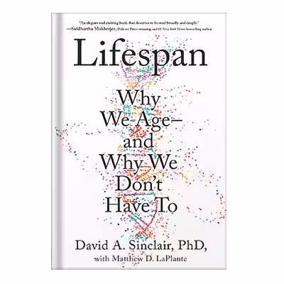 خرید و دانلود نسخه کامل کتاب Lifespan Why We Age—and Why We Dont Have To by David A. Sinclair