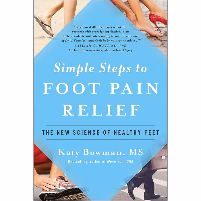 کتاب Simple Steps to Foot Pain Relief اثر Katy Bowman انتشارات BenBella Books