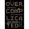 کتاب Overcomplicated اثر Samuel Arbesman انتشارات Current