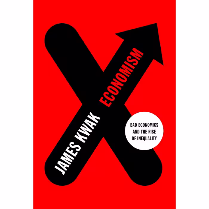 کتاب Economism اثر James Kwak and Simon Johnson انتشارات Pantheon