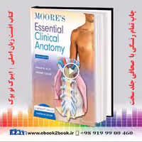 Moore’s Essential Clinical Anatomy