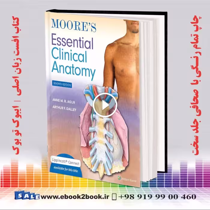 Moore’s Essential Clinical Anatomy