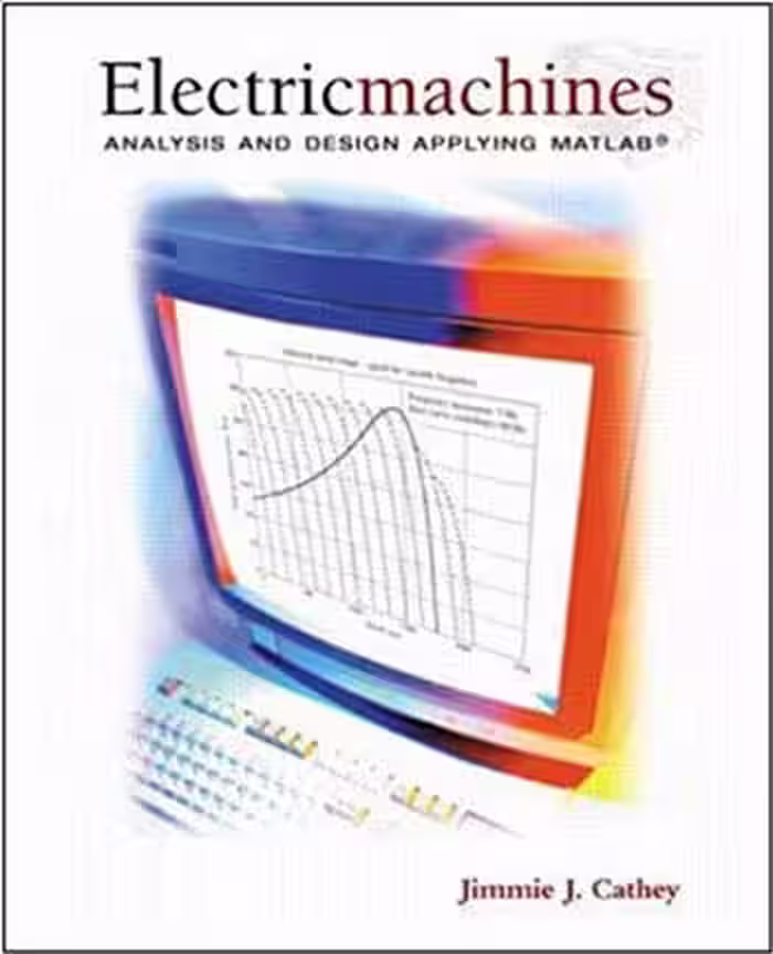 󾕇 دانلود کتاب Electric Machines - Analysis And Design Applying Matlab, 2000 - دانلود کتاب های دانشگاهی