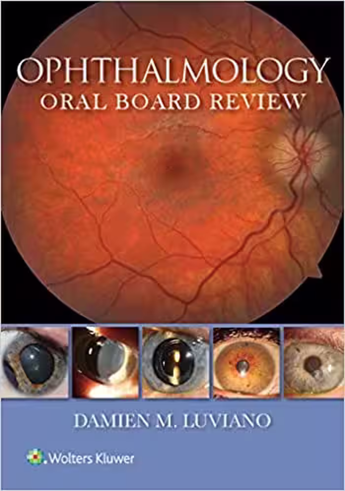 خرید و دانلود نسخه کامل کتاب Ophthalmology Oral Board Review BY Luviano -   Pdf
