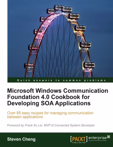 خرید و دانلود نسخه کامل کتاب Microsoft Windows Communication Foundation 4.0 Cookbook for Developing SOA Applications