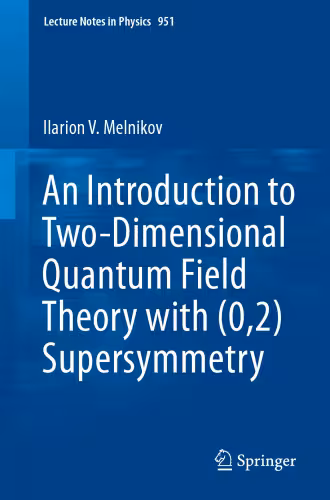 خرید و دانلود نسخه کامل کتاب An Introduction to Two-Dimensional Quantum Field Theory with (0,2) Supersymmetry