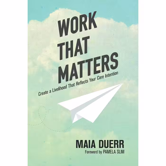 کتاب زبان اصلی Work That Matters اثر Maia Duerr انتشارات Parallax Press