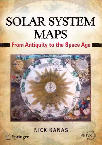 خرید و دانلود نسخه کامل کتاب Solar System Maps: From Antiquity to the Space Age