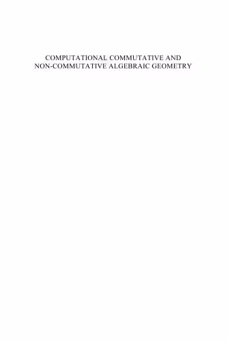 خرید و دانلود نسخه کامل کتاب Computational commutative and non-commutative algebraic geometry