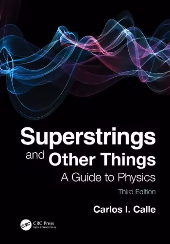 خرید و دانلود نسخه کامل کتاب Superstrings and Other Things: A Guide to Physics