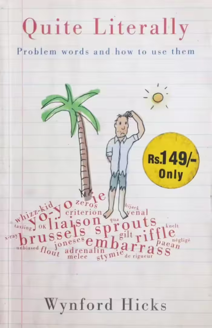 Quite Literally: Problem Words and How to use Them
