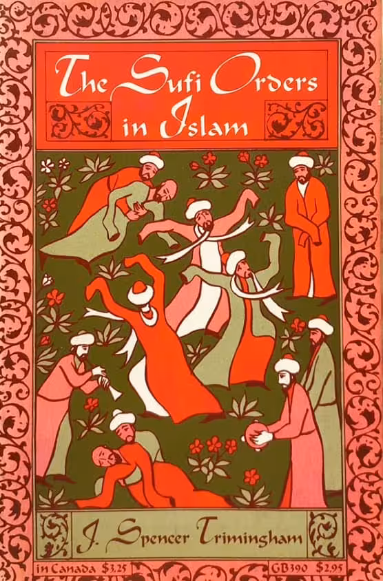 The Sufi Orders in Islam | J. Spencer Trimingham