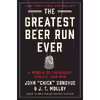 کتاب The Greatest Beer Run Ever اثر John Chick انتشارات HarperCollins Publishers Inc