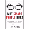 کتاب Why Smart People Hurt اثر Eric Maisel انتشارات Conari Press