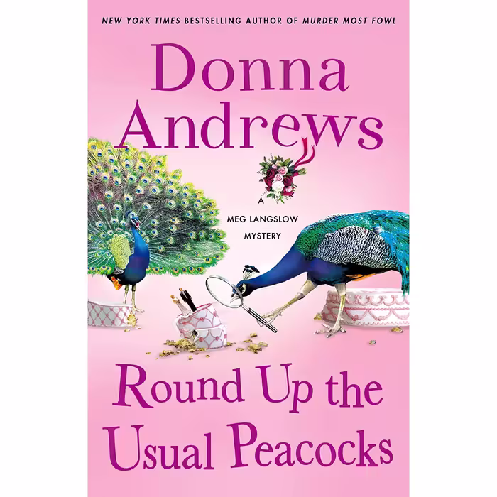 کتاب Round Up the Usual Peacocks اثر Donna Andrews انتشارات Minotaur Books