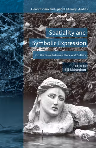 خرید و دانلود نسخه کامل کتاب Spatiality and Symbolic Expression: On the Links between Place and Culture