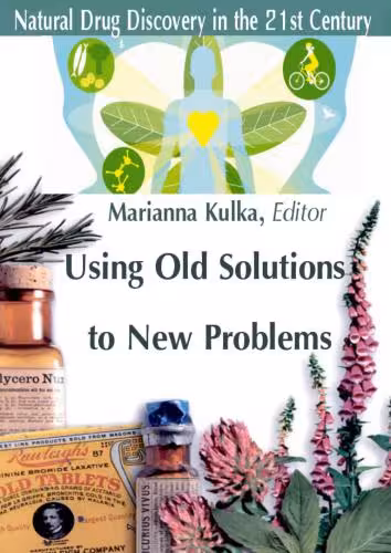 خرید و دانلود نسخه کامل کتاب Using Old Solutions to New Problems: Natural Drug Discovery in the 21st Century
