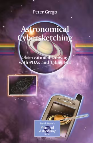 خرید و دانلود نسخه کامل کتاب Astronomical Cybersketching: Observational Drawing with PDAs and Tablet PCs