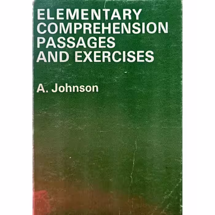 ELEMENTARY COMPREHENSION PASSAGES AND EXERCISES