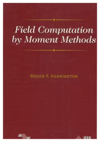 خرید و دانلود نسخه کامل کتاب Field Computation by Moment Methods (IEEE Press Series on Electromagnetic Wave Theory)