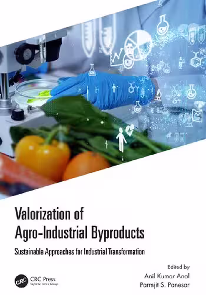 خرید و دانلود نسخه کامل کتاب Valorization of Agro-Industrial Byproducts: Sustainable Approaches for Industrial Transformation
