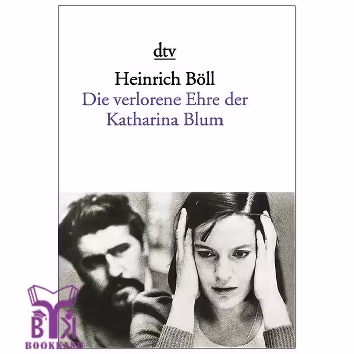 کتاب رمان آلمانی Die verlorene Ehre der Katharina Blum آبروى از دست رفتۀ