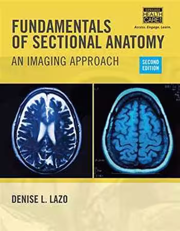 [PDF] دانلود کتاب Fundamentals Of Sectional Anatomy - An Imaging Approach, 2nd ed, 2014