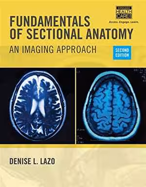 [PDF] دانلود کتاب Fundamentals Of Sectional Anatomy - An Imaging Approach, 2nd ed, 2014