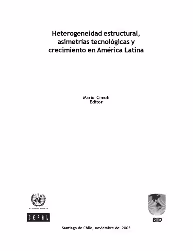خرید و دانلود نسخه کامل کتاب Heterogeneidad Estructural, Asimetrías Tecnológicas y crecimiento en América Latina (Structural Heterogeneity, Technological Assimetries and Growt in LatinAmerica)