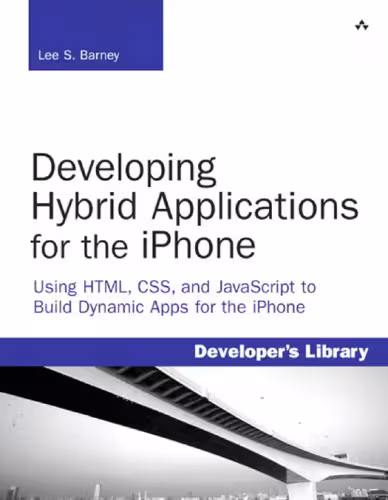 خرید و دانلود نسخه کامل کتاب Developing Hybrid Applications for the iPhone: Using HTML, CSS, and JavaScript to Build Dynamic Apps for the iPhone