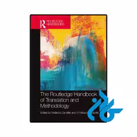کتاب The Routledge Handbook of Translation and Methodology