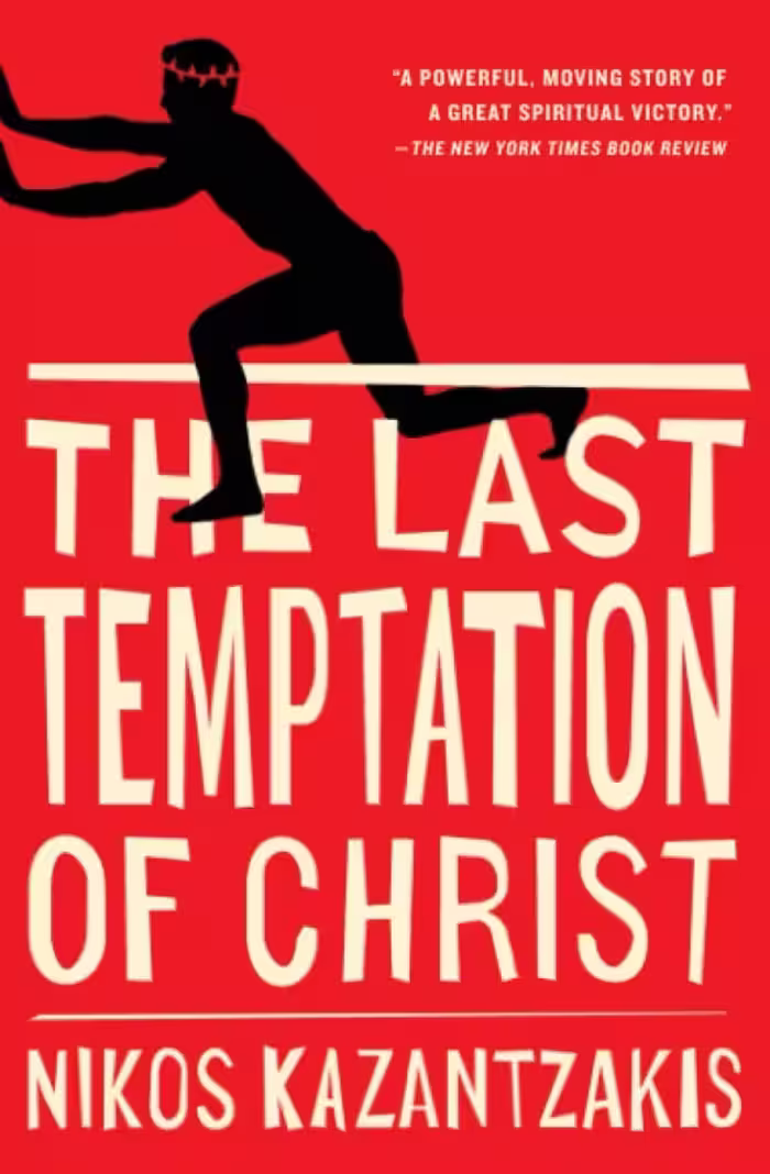 THE LAST TEMPTATION OF CHRIST BY NIKOS KAZANTZAKIS