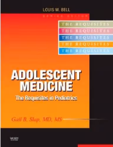 خرید و دانلود نسخه کامل کتاب Adolescent Medicine: Requisites (Requisites in Pediatrics)