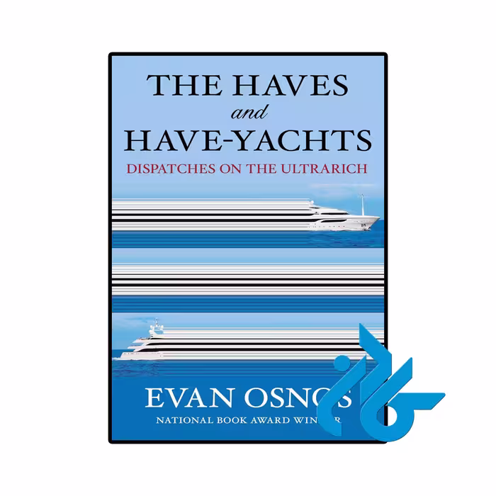 کتاب The Haves and Have Yachts (رمان قایق‌های تفریحی هاوز و هاوز)