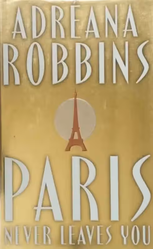 Paris Never Leaves You | Adréana Robbins