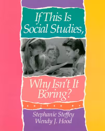 خرید و دانلود نسخه کامل کتاب If This Is Social Studies, Why Isn't It Boring?