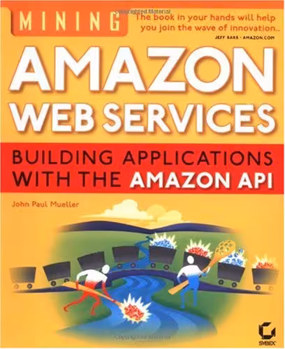 خرید و دانلود نسخه کامل کتاب Mining Amazon Web Services: building applications with the Amazon API