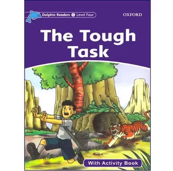 Dolphin Readers 4- The Tough Task