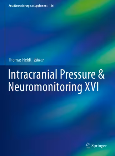 خرید و دانلود نسخه کامل کتاب Intracranial Pressure &amp; Neuromonitoring XVI