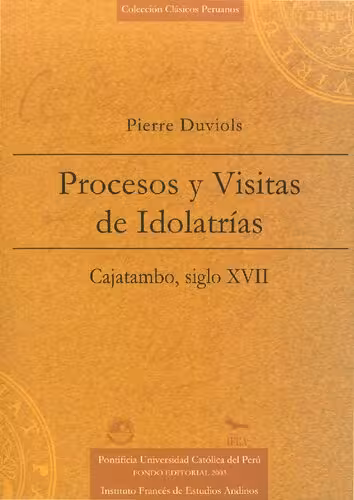 خرید و دانلود نسخه کامل کتاب Procesos y visitas de idolatrías : Cajatambo, siglo XVII ; con documentos anexos