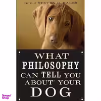 کتاب What Philosophy Can Tell You about Your Dog اثر Steven D. Hales انتشارات Open Court