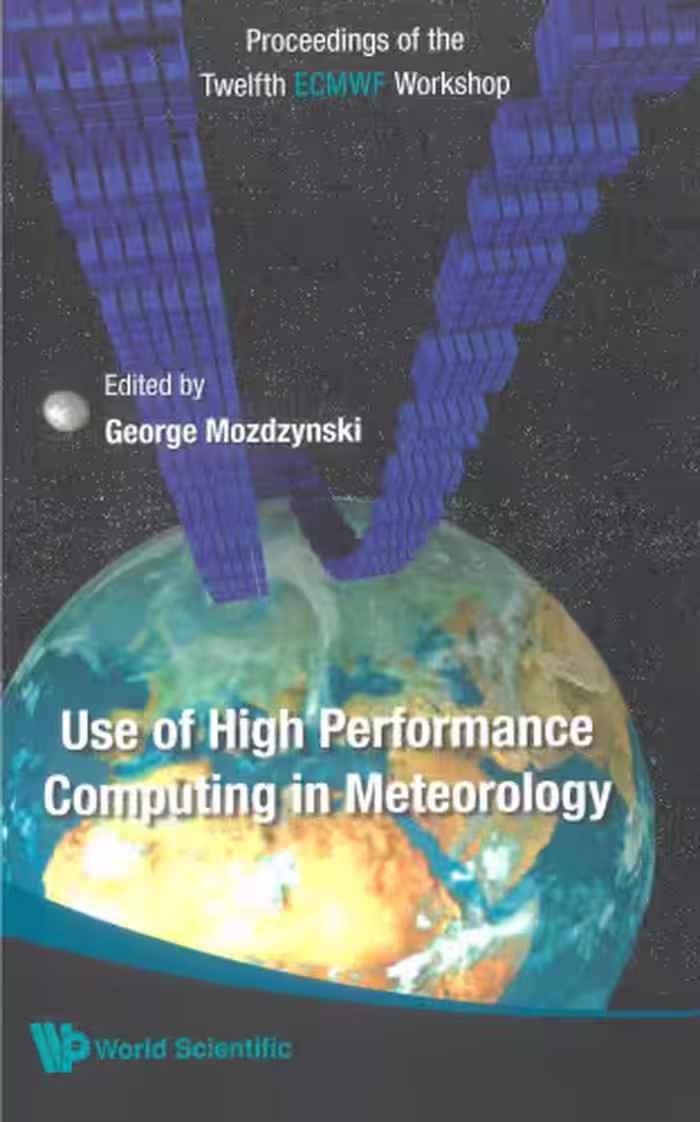 خرید و دانلود نسخه کامل کتاب Use of High Performance Computing in Meteorology: Proceedings of the Twelfth ECMWF Workshop