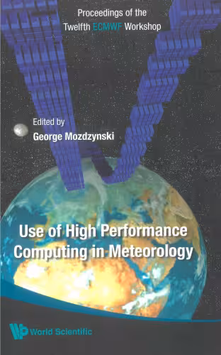 خرید و دانلود نسخه کامل کتاب Use of High Performance Computing in Meteorology: Proceedings of the Twelfth ECMWF Workshop