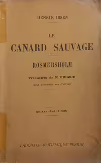 Le Canard Sauvage / Rosmersholm | Henrik Ibsen