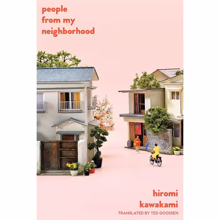 کتاب People from My Neighborhood اثر Hiromi Kawakami and Ted Goossen انتشارات Soft Skull